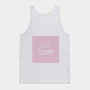 females are strong as hell Tank Top